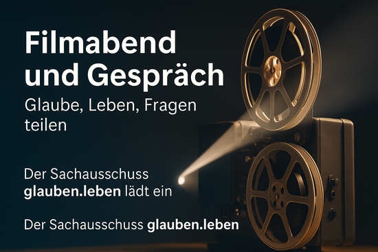 Filmabend mit Gespräch - Glaubensimpulse