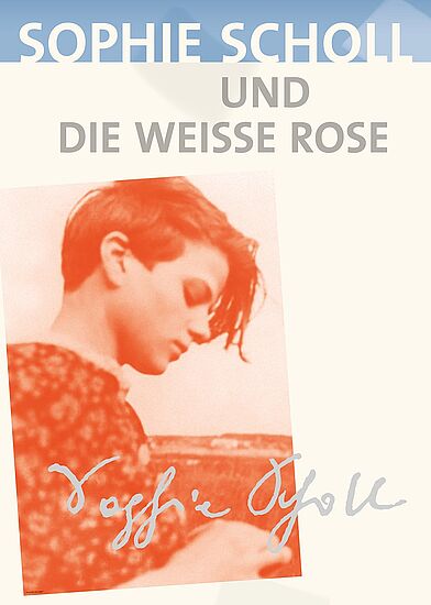 Sophie Scholl und die Weiße Rose