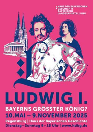 Ludwig I. - Bayerns größter König?